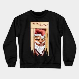 Here’s santa Crewneck Sweatshirt